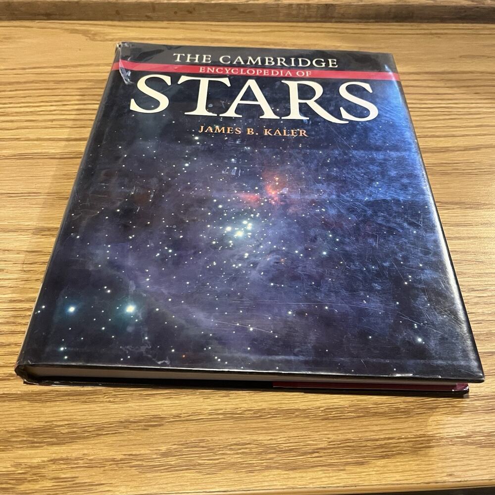 Cambridge Encyclopedia of Stars by James B. Kaler (2006, Hardcover) Very Good